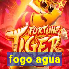 fogo agua